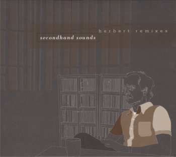 Album Matthew Herbert: Secondhand Sounds: Herbert Remixes