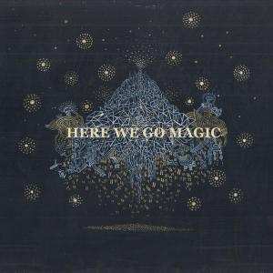 LP Here We Go Magic: Here We Go Magic 591602