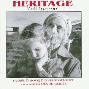 Album Heritage: Tell Tae Me (Music & Song From Scotland And Other Parts)