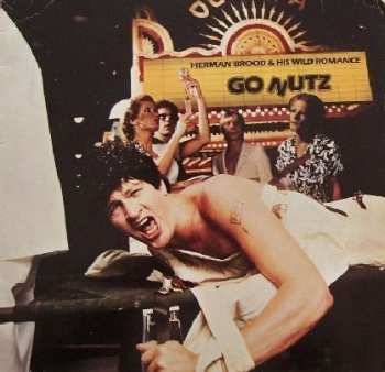 Album Herman Brood & His Wild Romance: Go Nutz