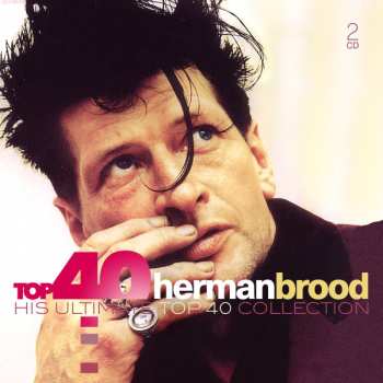 2CD Herman Brood: Top 40 Herman Brood (His Ultimate Top 40 Collection) 296583