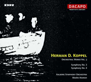 Herman D. Koppel: Orchestral Works Vol. 3