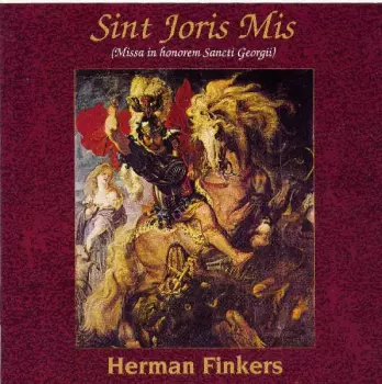 Herman Finkers: Sint Joris Mis (Missa In Honorem Sancti Georgii)