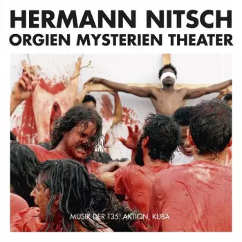 Orgien Mysterien Theater - Musik der 135. Aktion, Kuba