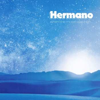 LP Hermano: When The Moon Was High 632053