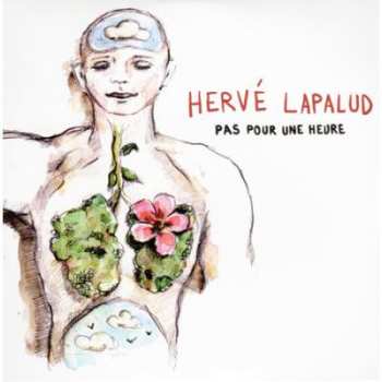 Album Herve Lapalud: Pas Pour Une Heure