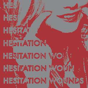 Album Hesitation Wounds: Hesitation Wounds