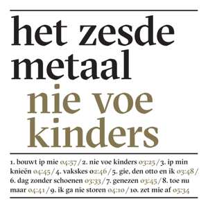 LP/CD Het Zesde Metaal: Nie Voe Kinders 639037