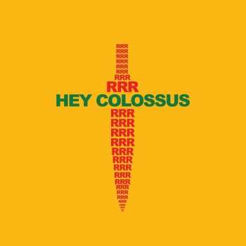 Album Hey Colossus: RRR