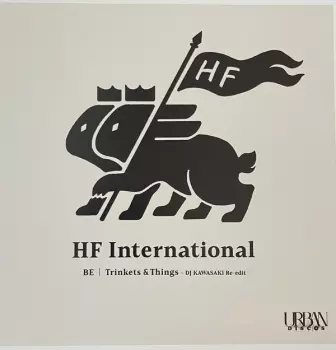 HF International: Be / Trinkets & Things (DJ Kawasaki Re-edit)