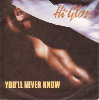 Hi-Gloss: You'll Never Know