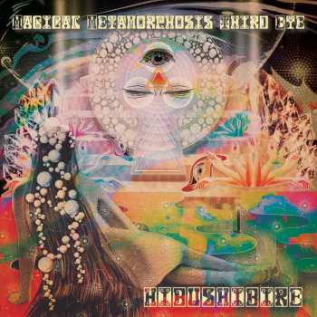 LP Hibushibire: Magical Metamorphosis Third Eye CLR | LTD 580423