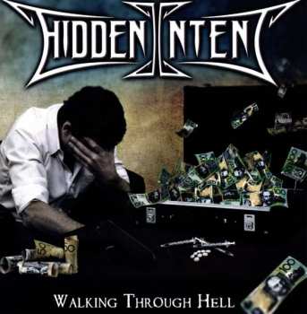 Album Hidden Intent: Walking Through Hell