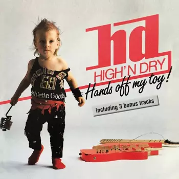 High'n Dry: Hands Off My Toy