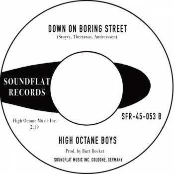 SP High Octane Boys: The Change I Need / Down On Boring Street 131087