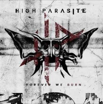 Album High Parasite: Forever We Burn