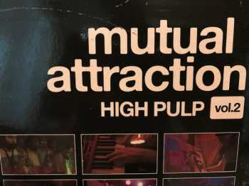 LP High Pulp: Mutual Attraction Vol. 2 LTD 592124