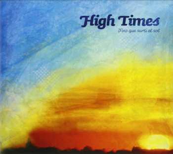 Album High Times: Fins Que Surti El Sol