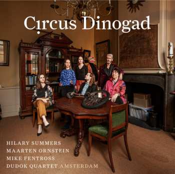 Hilary Summers: Circus Dinogad