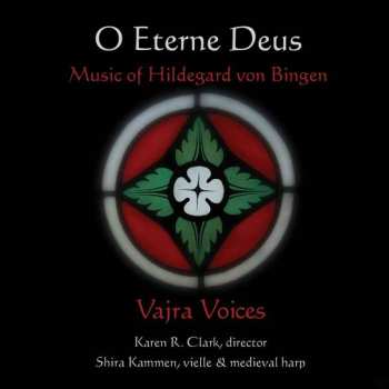 CD Vajra Voices: O Eterne Deus: Music Of Hildegard Of Bingen 437793