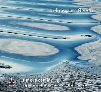 CD Hildegunn Øiseth: Time Is Coming 408407