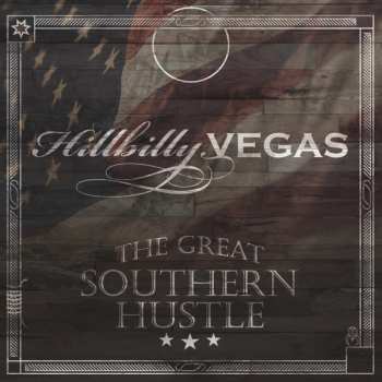 Album Hillbilly Vegas: The Great Southern Hustle