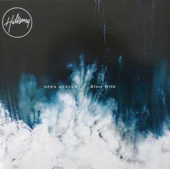 Album Hillsong: Open Heaven / River Wild