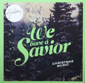 Hillsong: We Have A Savior