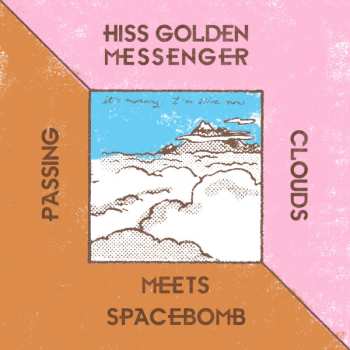 Album Hiss Golden Messenger: Hiss Golden Messenger Meets Spacebomb 