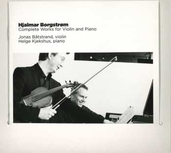 CD Hjalmar Borgstrøm: Complete Works For Violin And Piano 456791