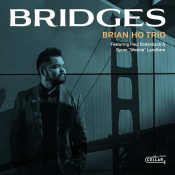 Album Ho, Brian / Bollenback, Paul / Landham, Byron Wookie: Bridges