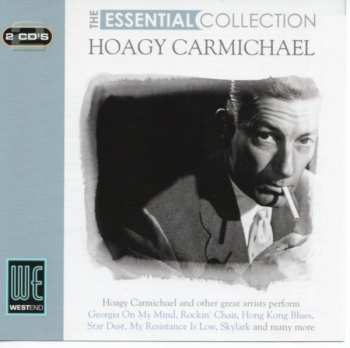 Album Hoagy Carmichael: The Essential Collection