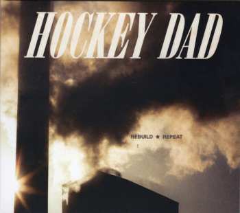 Album Hockey Dad: Rebuild Repeat