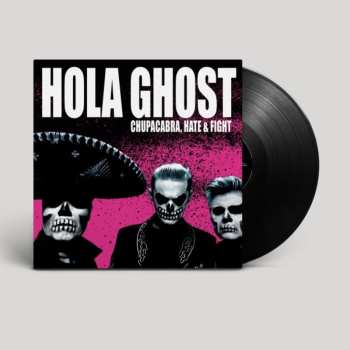 LP Hola Ghost: Chupacabra, Hate & Fight Bl 554569