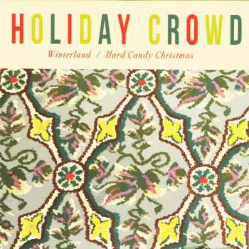 The Holiday Crowd: Winterland /​ Hard Candy Christmas