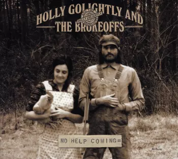 Holly Golightly And The Brokeoffs: No Help Coming