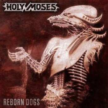 CD Holy Moses: Reborn Dogs 29752