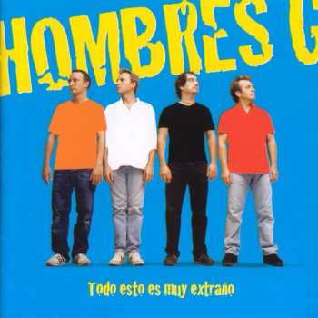 Album Hombres G: Todo Esto Es Muy Extraño