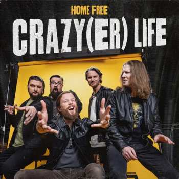 Home Free: Crazy(er) Life