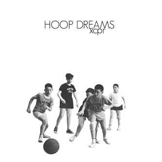 Album Hoop Dreams: XCPR