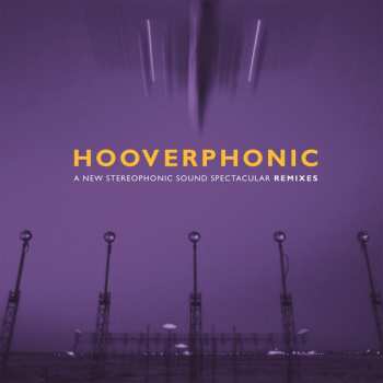 Album Hooverphonic: A New Stereophonic Sound Spectacular Remixes