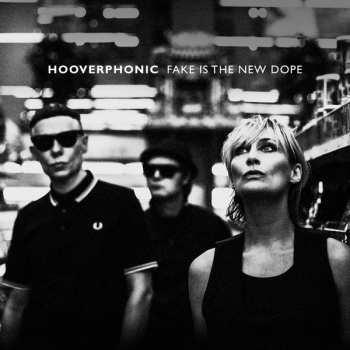 Album Hooverphonic: Fake Is the New Dope