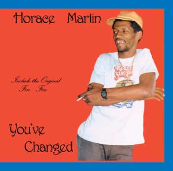 LP Horace Martin: You've Changed 652691