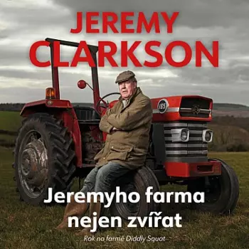 Clarkson: Jeremyho Farma Nejen Zvířat