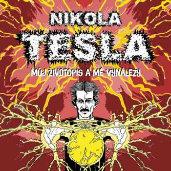 Album Horák Zbyšek: Tesla: Můj životopis A Mé Vynálezy