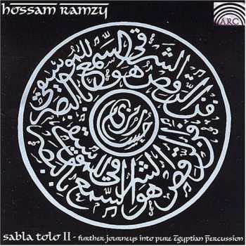 Album Hossam Ramzy: Sabla Tolo 2: Further Journeys Into Pure Egyptian