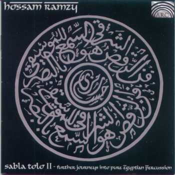 Album Hossam Ramzy: Sabla Tolo II - Further Journeys Into Pure Egyptian Percussion