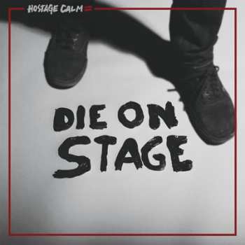 Album Hostage Calm: Die On Stage