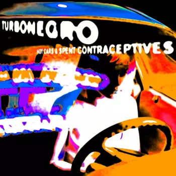 Turbonegro: Hot Cars And Spent Contraceptives