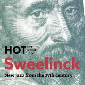 Album Hot Hot Hot: Sweelinck  Jazz From The 17th Centu